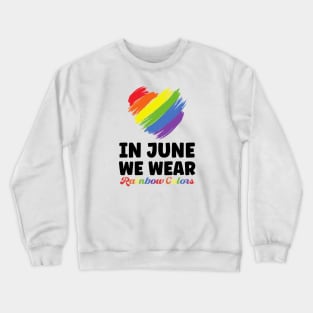 Pride Month Crewneck Sweatshirt